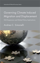 Graycar, Graycar, Adam F. Graycar, Kenneth A Loparo, Kenneth A. Loparo, Andrea Simonelli... - Governing Climate Induced Migration and Displacement