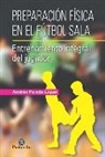 Andrés Parada López - Preparación física en el futbol sala