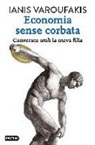 Yanis Varoufakis - Economia sense corbata : Converses amb la meva filla