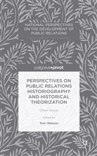 Tom Watson, To Watson, Tom Watson - Perspectives on Public Relations Historiography Historical