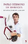 Pablo Hermoso de Mendoza - El corazón de los caballos