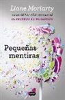 Liane Moriarty - Pequeñas mentiras