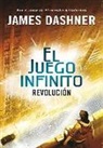 James Dashner - El juego infinito 2. Revolución