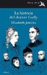 Elizabeth Jenkins - La historia del doctor Gully