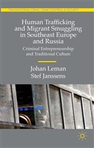 Stef Janssens, J. Leman, Joha Leman, Johan Leman, Johan Janssens Leman - Human Trafficking and Migrant Smuggling in Southeast Europe and Russia