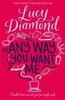 Lucy Diamond, Diamond Lucy - Any Way You Want Me