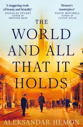 Aleksandar Hemon,  HEMON ALEKSANDAR - The World and All That It Holds