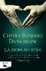 Chitra Banerjee Divakaruni - La hiedra del deseo