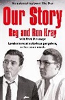 Fred Dinenage, Reg Kray, Reginald Kray, Reginald Kray Kray, Ron Kray, Ronald Kray - Our Story