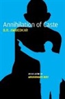 B. R. Ambedkar, B.r. Ambedkar, Bhimrao Ramji Ambedkar, Ambedkar Bhimrao Ramji, S. Anand, Arundhati Roy... - Annihilation of Caste