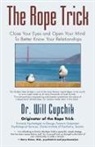 Will Cupchik, Will Cupchik Ph. D. - THE ROPE TRICK