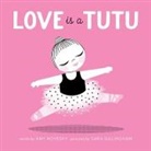 Amy Novesky, Amy/ Gillingham Novesky, Sara Gillingham - Love Is a Tutu