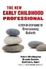 Kathryn L Amel, Kathryn L. Amel, Brenda Gadson, Valora Washington, Valora/ Gadson Washington, Sharon Ryan - The New Early Childhood Professional