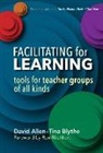 David Allen, David/ Blythe Allen, Tina Blythe - Facilitating for Learning