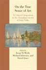 David (EDT)/ Wirth Jones, David Wirth Jones, Jason M. Wirth, David Jones, Michael Schwartz, Jason M. Wirth - On the True Sense of Art