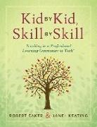 Robert Eaker, Janel Keating - Kid by Kid, Skill by Skill