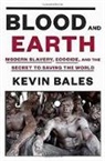 Kevin Bales - Blood and Earth
