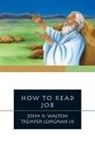 Dr Tremper Longman, III Tremper Longman, Tremper Longman, Tremper Longman Iii, Dr John H Walton, John H Walton... - How to Read Job