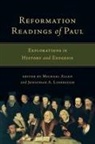 Michael Allen, Michael (EDT)/ Linebaugh Allen, Jonathan A. Linebaugh, Michael Allen, Michael (Reformed Theological Seminary USA) Allen, Jonathan A Linebaugh... - Reformation Readings of Paul