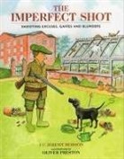 J C Jeremy Hobson, J. C. Jeremy Hobson, Jeremy Hobson, Hobson J. C. Jeremy, Oliver Preston, Preston Oliver - The Imperfect Shot