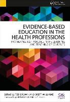 Ted Brown, Ted Williams Brown, Brown Ted, Ted Brown, Brett Williams, Brett (PhD Williams... - Evidence-Based Education in the Health Professions