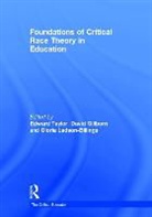 Edward (EDT)/ Gillborn Taylor, Edward (University of Washington Taylor, Edward Gillborn Taylor, David Gillborn, Gillborn David, Gloria Ladson-Billings... - Foundations of Critical Race Theory in Education