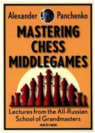 Alexander Panchenko - Mastering Chess Middlegames