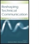 Barbara (University of Michigan) Spilka Mirel, Barbara Spilka Mirel, Barbara Mirel, Mirel Barbara, Rachel Spilka, Spilka Rachel - Reshaping Technical Communication