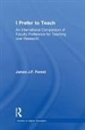 James J F Forest, James J. F. Forest, James J.F. Forest, James J.f. (University of Massachusetts Lo Forest, James Jf Forest - I Prefer to Teach