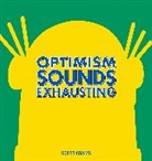 Scott Adams - Optimism Sounds Exhausting