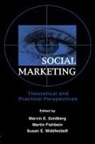 Martin Fishbein, Marvin E. Goldberg, Marvin E. Fishbein Goldberg, Role of Advertising in Social Marketing, Martin Fishbein, Marvin E Goldberg... - Social Marketing