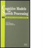 Gerry Shillcock Altmann, Gerry Altmann, Richard Shillcock, Shillcock Richard - Cognitive Models of Speech Processing