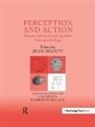 Jean Decety, Jean (EDT) Decety, Jean Decety, Decety Jean - Perception and Action: Recent Advances in Cognitive Neuropsychology