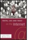Adam Joinson, Adam (The Open University Joinson, Joinson Adam, Monica T Whitty, Monica T. Whitty, Monica T. (Queen's University Belfast) Whitty... - Truth, Lies and Trust on the Internet