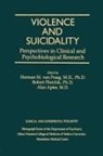 Herman M. van Praag, Herman M. Van Plutchik Praag, Herman M. Plutchik Van Praag, Alan Apter, Apter Alan, Robert Plutchik... - Violence Suicidality: Perspectives in Clinical Psychobiological
