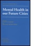 David (EDT)/ Graham Goldberg, David Graham Goldberg, David Goldberg, Thornicroft Graham - Mental Health in Our Future Cities
