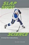 Alain Hache, Alain (Professeur adjoint Hache, Alain Haché - Slap Shot Science