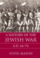 Steve Mason, Steve (Rijksuniversiteit Groningen Mason, Steven Mason - A History of the Jewish War