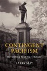 Larry May, Larry (Vanderbilt University May, May Larry - Contingent Pacifism