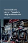 Brian Chalk, Brian (Manhattan College Chalk, Chalk Brian - Monuments and Literary Posterity in Early Modern Drama