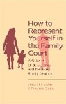 R Davies, R. Davies, J Hadden, J. Hadden - How To Represent Yourself in the Family Court