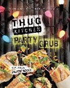 Thug Kitchen, Thug Kitchen - Thug Kitchen Party Grub