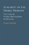 Olga Kagan, Olga (Vrije Universiteit Kagan, Olga E. Kagan, Kagan Olga - Scalarity in the Verbal Domain