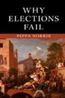 Pippa Norris - Why Elections Fail