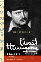Ernest Hemingway, Rena Sanderson, Rena (Boise State University Sanderson, Sanderson Rena, Sandra Spanier, Sandra (Pennsylvania State University) Spanier... - Letters of Ernest Hemingway: Volume 3, 1926-1929