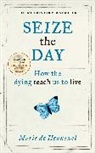 Marie de Hennezel, Marie de Hennezel - Seize the Day