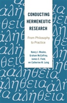 James C Field, James C. Field, Catherine Laing, Catherine M Laing, Catherine M. Laing, Grah McCaffrey... - Conducting Hermeneutic Research