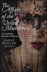 Jeanne Winston Adler - The Affair of the Veiled Murderess