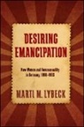 Marti M Lybeck, Marti M. Lybeck - Desiring Emancipation