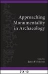 James F. Osborne, James F. (EDT) Osborne, James F Osborne, James F. Osborne - Approaching Monumentality in Archaeology